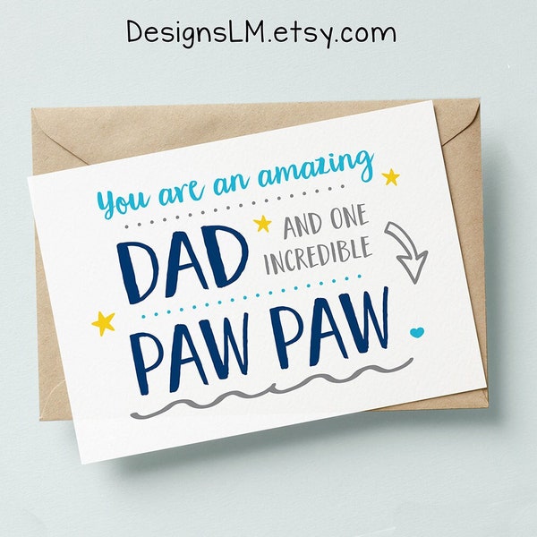 PRINTED You are an amazing Dad and one incredible Paw Paw -  5x7 Greeting Card - Father's Day / Birthday / Any Occasion