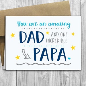 PRINTED You are an amazing Dad and one incredible Papa -  5x7 Greeting Card - Father's Day / Birthday / Any Occasion