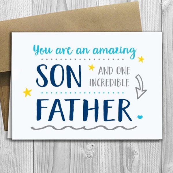 PRINTED You are an amazing Son and one incredible Father -  5x7 Greeting Card - Father's Day / Birthday / Any Occasion