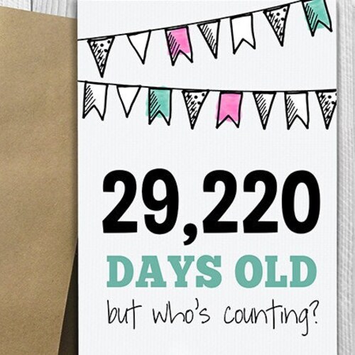 PRINTED 80th Birthday 29220 Days Old but Who's - Etsy