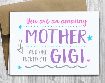 PRINTED You are an amazing Mother and one incredible Gigi -  5x7 Greeting Card - Mother's Day / Birthday / Any Occasion