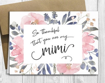So thankful that you are my Mimi - Mother's Day / Birthday / Any Occasion - 5x7 PRINTED Greeting Card - Watercolor Floral Notecard
