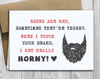 PRINTED Roses are Red, When I touch your beard, I get really horny! -  5x7 Greeting Card - Funny Anniversary, Love, Birthday Notecard