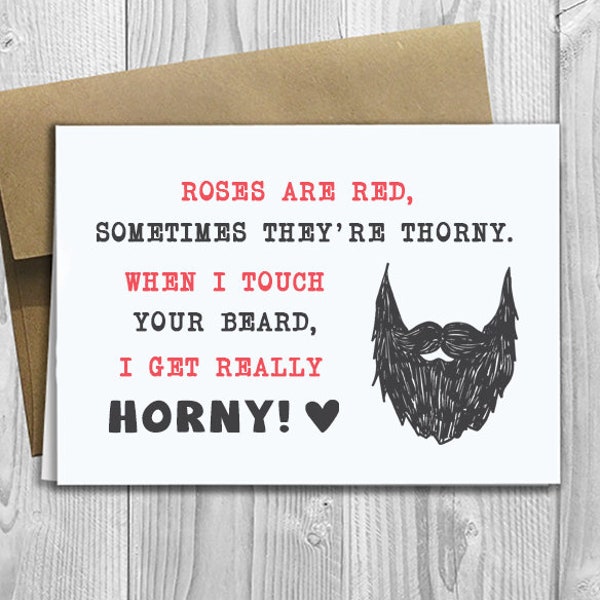 PRINTED Roses are Red, When I touch your beard, I get really horny! -  5x7 Greeting Card - Funny Anniversary, Love, Birthday Notecard