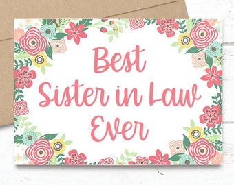 Best Sister in Law Ever - Mother's Day / Birthday / Any Occasion -  5x7 PRINTED Floral Watercolor Greeting Card - Flowers Notecard