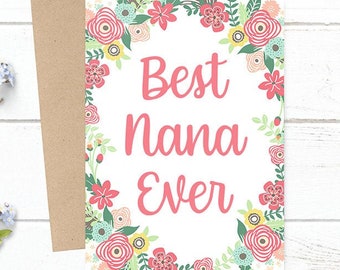 Best Nana Ever - Mother's Day / Birthday / Any Occasion -  5x7 PRINTED Floral Watercolor Greeting Card - Flowers Notecard