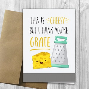 PRINTED This is cheesy but I think you're grate!  -  5x7 Funny Cheese Grater Greeting Card