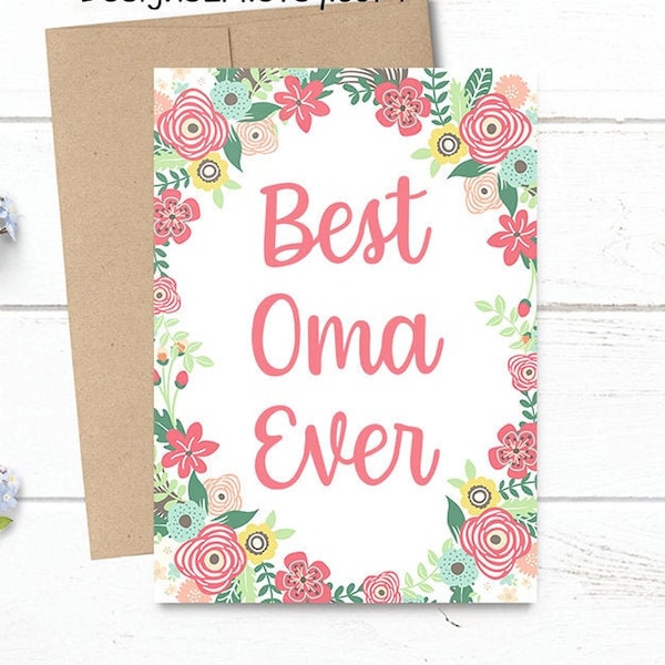 Best Oma Ever - Mother's Day / Birthday / Any Occasion -  5x7 PRINTED Floral Watercolor Greeting Card - Flowers Notecard