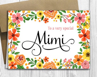 To a very special Mimi - Mother's Day / Birthday / Any Occasion -  5x7 PRINTED Greeting Card - Spring Flowers Floral Notecard