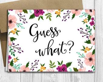 PRINTED CUSTOM Guess What?  Surprise - Pregnancy Announcement 5x7 Greeting Card - Watercolor Flowers