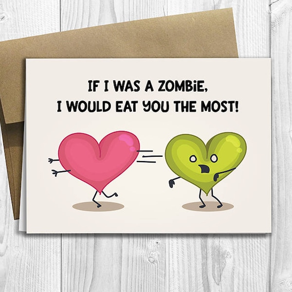 PRINTED If I was a zombie, I would eat you the most! -   5x7 Greeting Card - Funny Just Because Notecard
