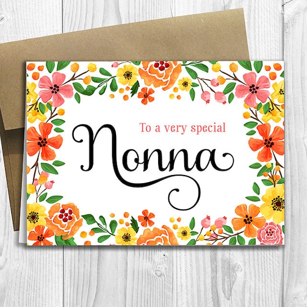 To a very special Nonna - Mother's Day / Birthday / Any Occasion -  5x7 PRINTED Greeting Card - Spring Flowers Floral Notecard