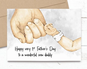 PRINTED Happy very 1st Father’s Day to a wonderful new daddy -  5x7 Greeting Card - Watercolor daddy and baby newborn hands