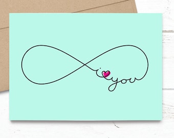 PRINTED I Love You Infinity - 5x7 Greeting Card - Cute Anniversary, Love, Birthday, Friendship Notecard