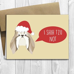 PRINTED I Shih Tzu Not 5x7 Greeting Card - Christmas Holiday Notecard
