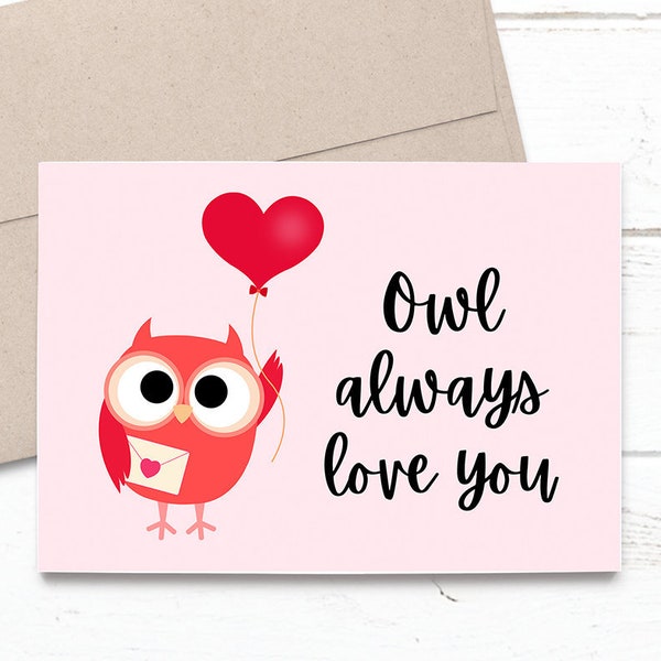 PRINTED Owl Always Love You 5x7 Greeting Card - Cute Anniversary, Love, Birthday, Friendship Notecard