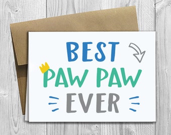 Best Paw Paw Ever - Simply Stated - Father's Day / Birthday / Any Occasion - Greeting Card - PRINTED 5x7 Notecard