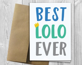 Best Lolo Ever - Simply Stated - Father's Day / Birthday / Any Occasion - Greeting Card - PRINTED 5x7 Notecard