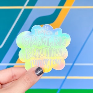 Sticker holographique Il y a un grand beau demain, carrousel du progrès, royaume magique, citation motivante, sticker Disney
