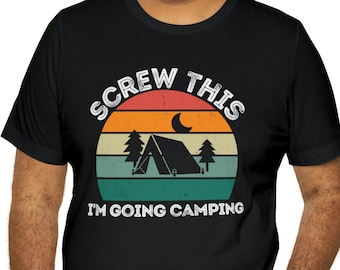 Funny Camping T-Shirt, Outdoorsy Camper Gift