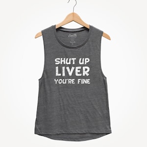 Halt die Klappe, Leber, du bist in Ordnung, Muskel-T-Shirt, Tank Top Frauen, Muskel Tank Top, Trink Tank Top, lustiges Tank Top, Wein Tank Top, Party Tank Top