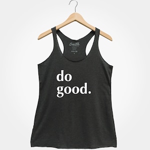 Do Good, Women's Racerback Tank, Funny Tank Top, Good Vibes Tank Top, Vacay Tank, Kindness, Inspirational