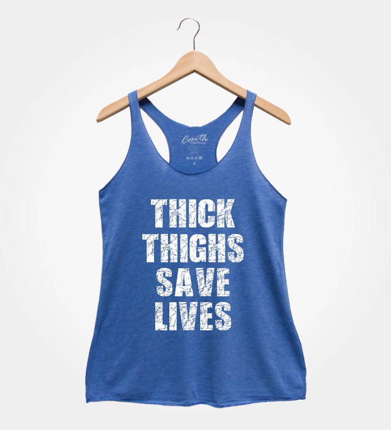Thick Thighs Shirt Workout Tank Top Yoga Tank Top Thick Thighs Save Lives Tank Top Women/'s Gym Tank Top Funny Shirt Gym Tank Top