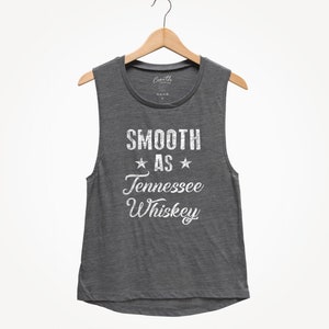 Smooth As Tennessee Whiskey, Women&#39;s Muscle Tee, Muscle Tank Top, Drinking Tank Top, Funny Tank Top, Whiskey Tank Top, Party Shirt
