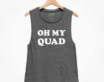 Oh My Quad Muscle Tank Top - Women's Workout Gym Shirt