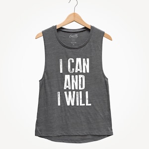 I Can And I Will - Workout Muscle Tee - Women&#39;s Tank Top - Yoga Top - Workout Tank Top - Fitness Tank Top - Gym Tank Top - Positive Quote