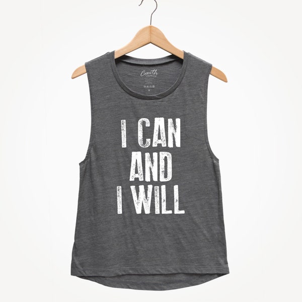 I Can And I Will - Workout Muscle Tee - Women's Tank Top - Yoga Top - Workout Tank Top - Fitness Tank Top - Gym Tank Top - Positive Quote