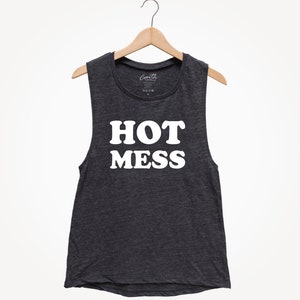 Hot Mess Muscle Tank: Funny Graphic Tee for Women
