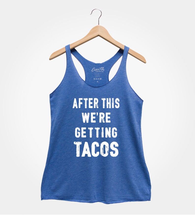 After This We're Getting Tacos, Women's Tank Top, Party Shirt, Gym Tank Top, Drinking Tank Top, Funny Top, Gift For Women, Wife image 5