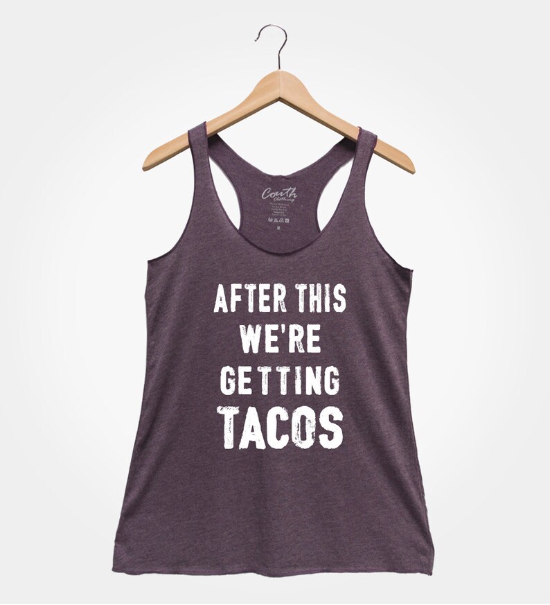 After This We're Getting Tacos, Women's Tank Top, Party Shirt, Gym Tank Top, Drinking Tank Top, Funny Top, Gift For Women, Wife image 7