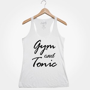 Gym and Tonic, Women's Tank Top, Party Shirt, Gym Tank Top, Drinking Tank Top, Funny Top, Gift For Women, Wife image 7