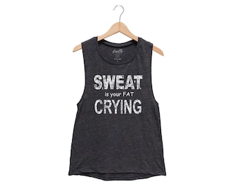 Funny Workout Muscle Tank Top: 'Sweat is Your Fat Crying'