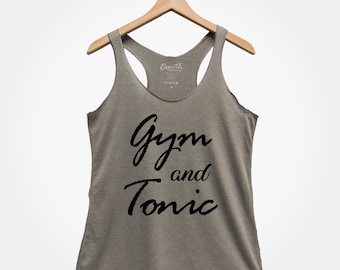 Gym and Tonic, Women's Tank Top, Party Shirt, Gym Tank Top, Drinking Tank Top, Funny Top, Gift For Women, Wife