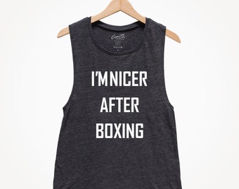 I'm Nicer After Boxing Muscle Tank, Womens Boxing Tank, Funny Workout Tank, Womens Workout Tank, Gym Apparel, Fitness