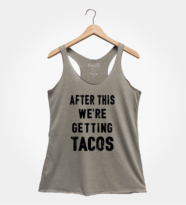 After This We're Getting Tacos, Women's Tank Top, Party Shirt, Gym Tank Top, Drinking Tank Top, Funny Top, Gift For Women, Wife image 6