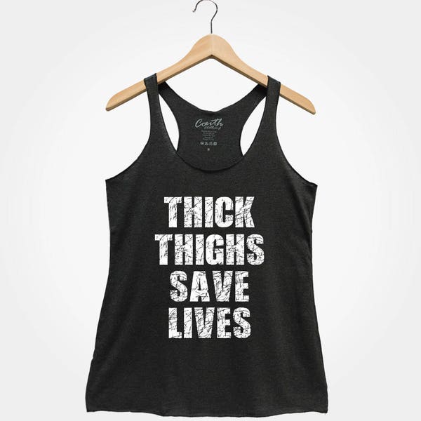 Thick Thighs Save Lives Tank Top, Women's Gym Tank Top, Thick Thighs Shirt, Yoga Tank Top, Workout Tank Top, Gym Tank Top, Funny Shirt