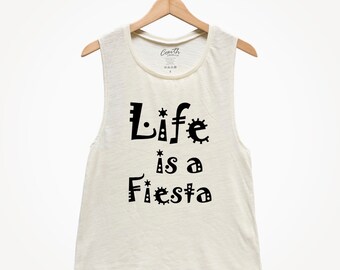 Life Is A Fiesta Muscle Tank Top: Women's Cinco de Mayo Party Shirt