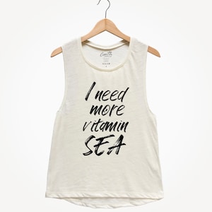 I Need More Vitamin Sea, Women's Muscle Tee, Muscle Tank Top, Vacay Tank Top, Party Tank Top, Funny Tank Top, Holiday Tank Top