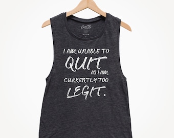 Too Legit to Quit Flowy Muscle Tank Top: Women's Workout Tee