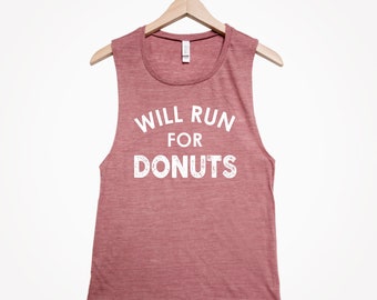 Will run for Donuts, Women's Muscle Tee, Tacos, Donut Tank Top, Party Tank Top, Foods Tank Top, Funny Tank Top, Vacation Tank Top