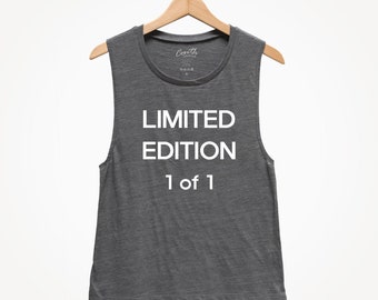 Limited Edition Women's Muscle Tank Top: Sarcastic Party Shirt