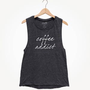 Coffee Addict Women&#39;s Muscle Tank Top: Relaxed Fit Workout Shirt