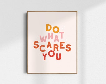 Do What Scares You Hand-Lettered Digital Art Print, Positive Quote, Illustrated Typography, Digital Download