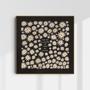 You&#39;re Allowed To Take Up Space 8x8 Print