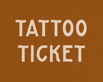 Tattoo Ticket | Single Use