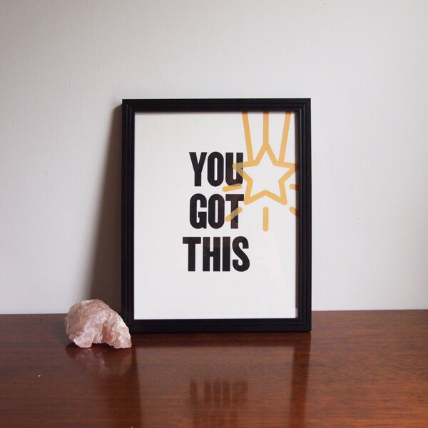 You Got This - 8"x10" - Sérigraphie en édition limitée